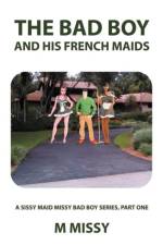 The Bad Boy and His French Maids