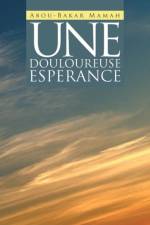 Une Douloureuse Esperance af Abou-Bakar Mamah