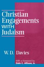 Christian Engagements with Judaism af W. D. Davies