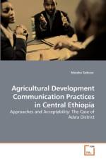 Agricultural Development Communication Practices in Central Ethiopia af Matebu Tadesse