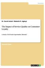The Impact of Service Quality on Consumer Loyalty af Dr David Ackah