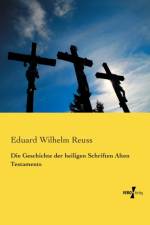 Die Geschichte der heiligen Schriften Alten Testaments af Eduard Wilhelm Reuss