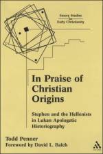 In Praise of Christian Origins af Todd Penner