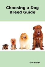 Choosing a Dog Breed Guide af Eric Nolah