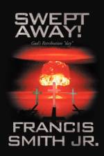 Swept Away! God's Retribution Day af Francis Smith