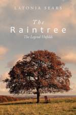 The Raintree af Latonia Sears
