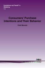 Consumers’ Purchase Intentions and Their Behavior af Vicki Morwitz