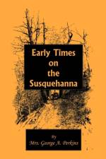 Early Times on the Susquehanna af Mrs George a Perkins