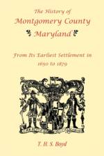 The History Of Montgomery County, Maryland, From Its Earliest Settlement In 1650 to 1879 af T H S Boyd
