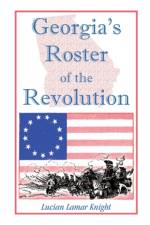 Georgia's Roster of the Revolution af Lucian Lamar Knight