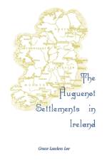 The Huguenot Settlements in Ireland af Grace Lawless Lee