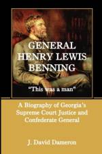 General Henry Lewis Benning af J David Dameron