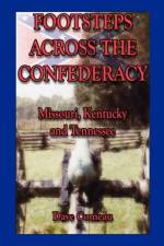 Footsteps Across the Confederacy af Dave Comeau