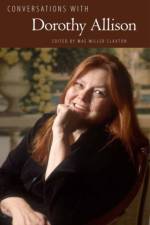 Conversations with Dorothy Allison