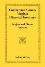 Cumberland County, Virginia Historical Inventory, Subject and Owner Indexes af Patti Sue McCrary