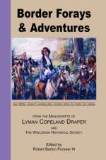 Border Forays and Adventures af Robert B III Puryear