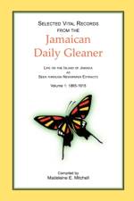 Selected Vital Records from the Jamaican Daily Gleaner af Madeleine E Mitchell