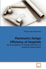 Planimetric Design Efficiency of Hospitals af Dr Zehra Tugce Kazanasmaz