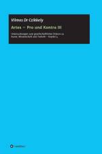 Artes - Pro und Kontra III af Dr Vilmos Czikkely