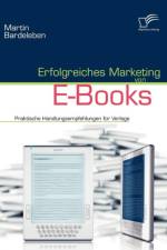 Erfolgreiches Marketing von E-Books af Martin Bardeleben