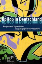 HipHop in Deutschland af Andre Peschke