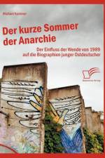 Der kurze Sommer der Anarchie af Michael Kummer