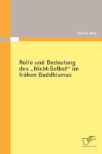 Rolle und Bedeutung des Nicht-Selbst im fruhen Buddhismus af Charlie Rutz