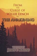From the Curse of Willie Lynch to the Awakening af James C. Rollins
