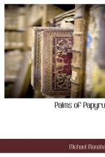 Palms of Papyrus af Michael Monohan