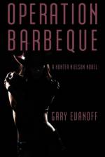 Operation Barbeque af Gary Evanoff
