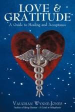 Love and Gratitude af Vaughan Wynne-Jones