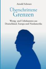 UEberschrittene Grenzen af Arnold Schwarz