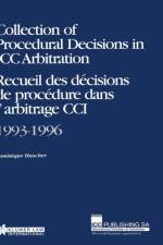 Collection of Procedural Decisions in ICC Arbitration af Dominique Hascher