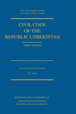 Civil Code of the Republic Uzbekistan af William E. Butler