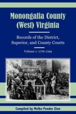 Monongalia County, (West) Virginia af Melba Pender Zinn
