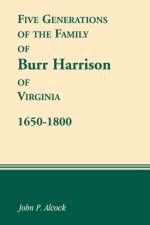 1650-1800 Five Generations of the Family of Burr Harrison of Virginia af John P Alcock