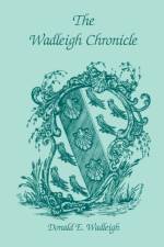 The Wadleigh Chronicle af Donald E Wadleigh