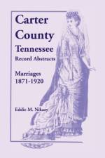 Carter County, Tennessee, Record Abstracts af Eddie M Nikazy