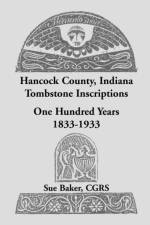 Hancock County, Indiana Tombstone Inscriptions af Sue Baker