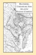 Baltimore, Chesapeake & Atlantic Railway Company af Heritage Books Inc