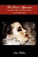 Devil's Apprentice and Other Tales of Victorian Terror and the Supernatural af John Wallen