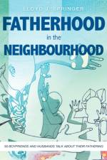 FATHERHOOD in the NEIGHBOURHOOD af Lloyd J Springer