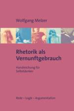 Rhetorik als Vernunftgebrauch af Wolfgang Melzer