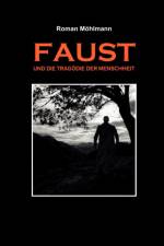 Faust und die Tragoedie der Menschheit af Roman Moehlmann