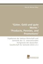 Guter, Geld Und Gute Worte. Products, Pennies, and Promotions