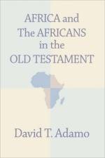 Africa and the Africans in the Old Testament af David Tuesday Adamo