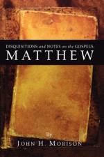 Disquisitions and Notes on the Gospels af John H. Morison
