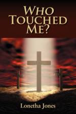 Who Touched Me? af Lonetha Jones