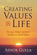 Creating Values in Life af Ashok Gulla