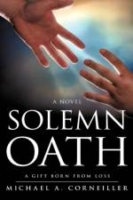 Solemn Oath af Michael A Corneiller